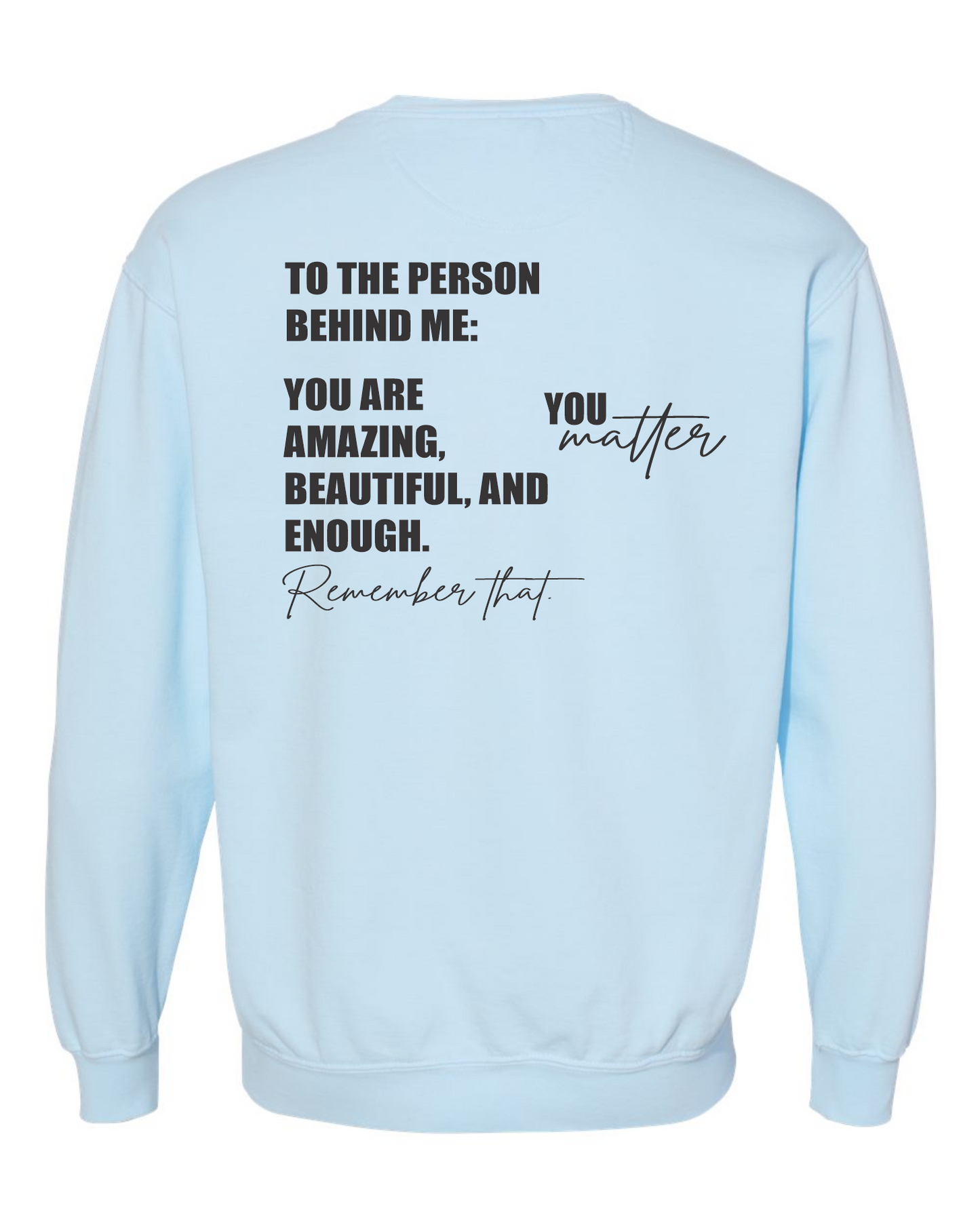 YOU ARE ENOUGH - Crewneck Sweatshirt
