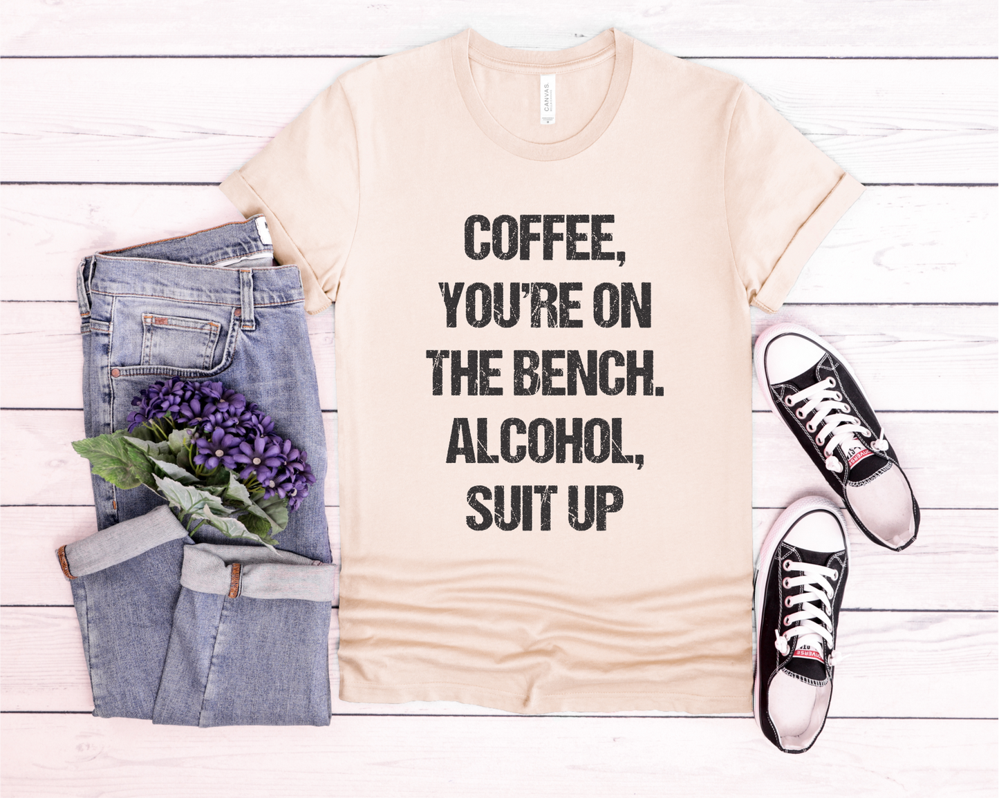 Coffee you're on the bench... Alcohol suit up - T-shirt