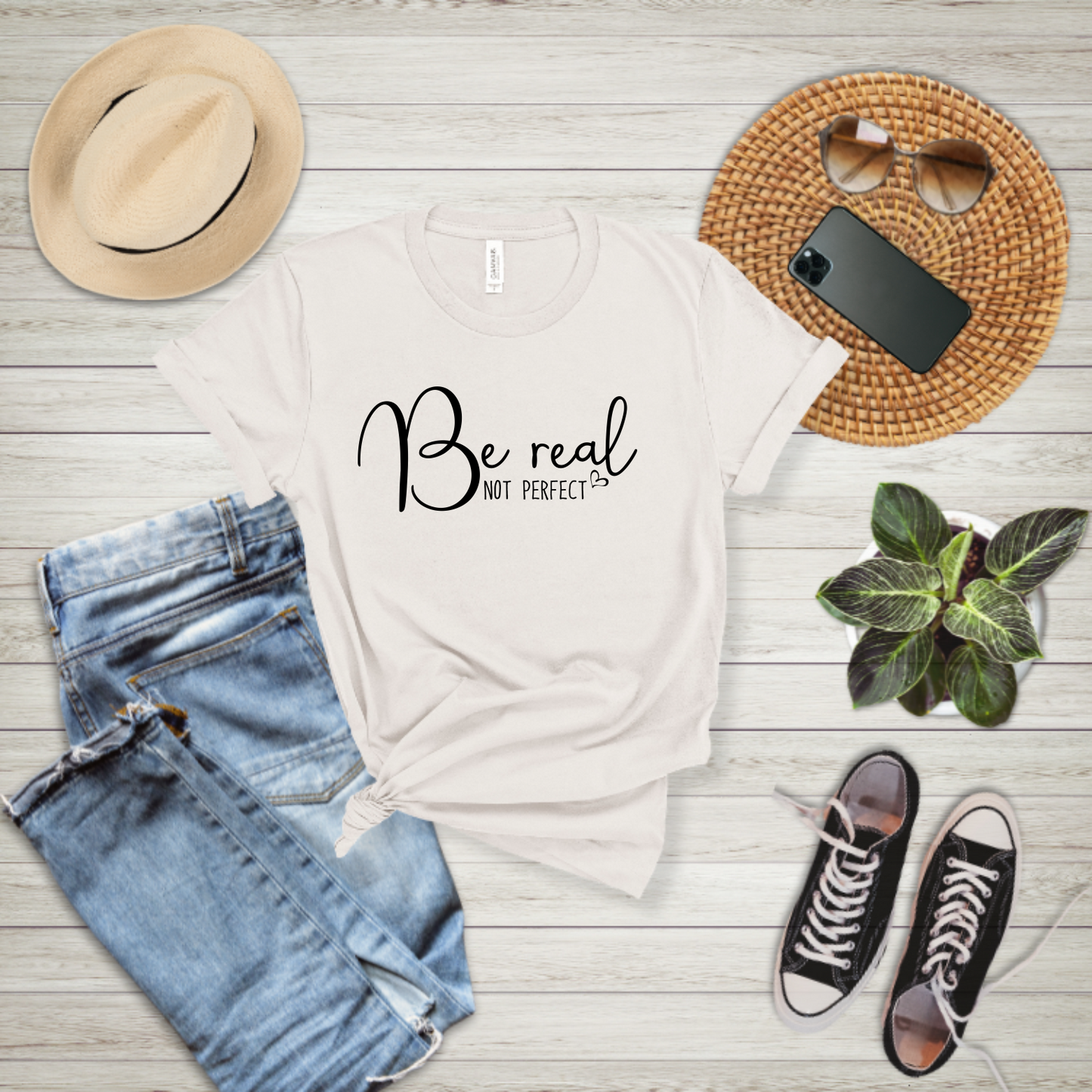 Be Real Not Perfect- T-shirt