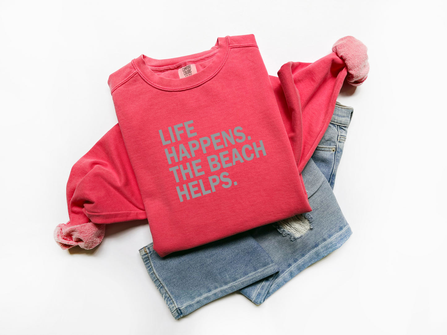 LIFE HAPPENS. THE BEACH HELPS. - Sweatshirt