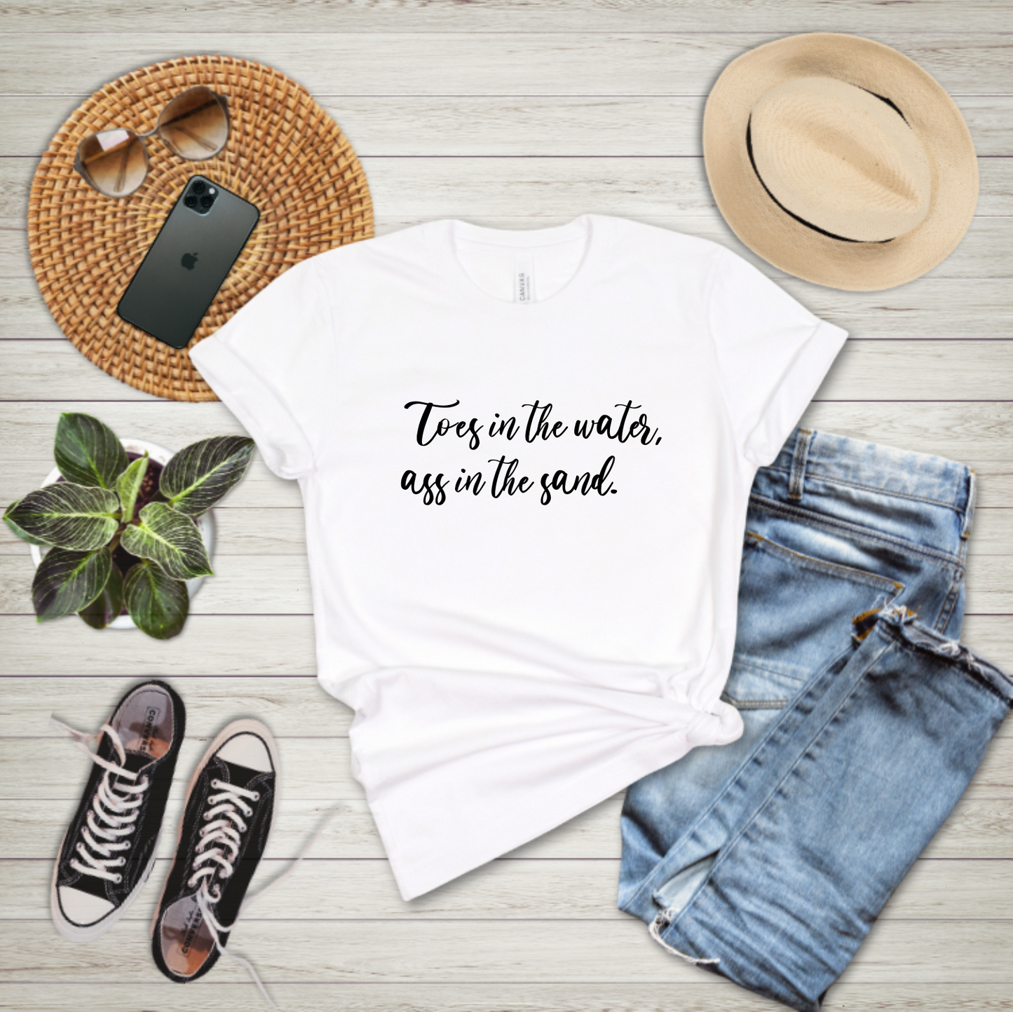 Toes in the water, ass in the sand - T-shirt