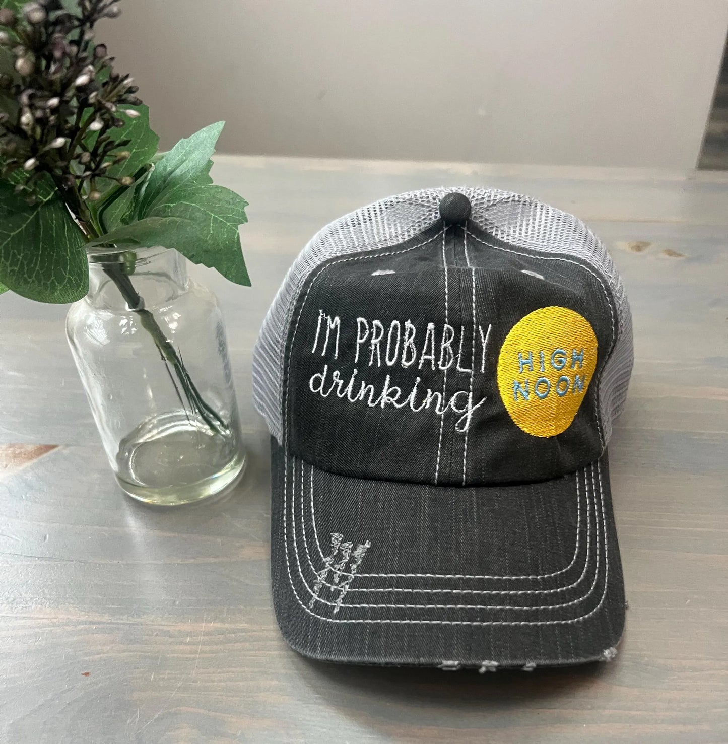 I'm Probably Drinking High Noon - Hat