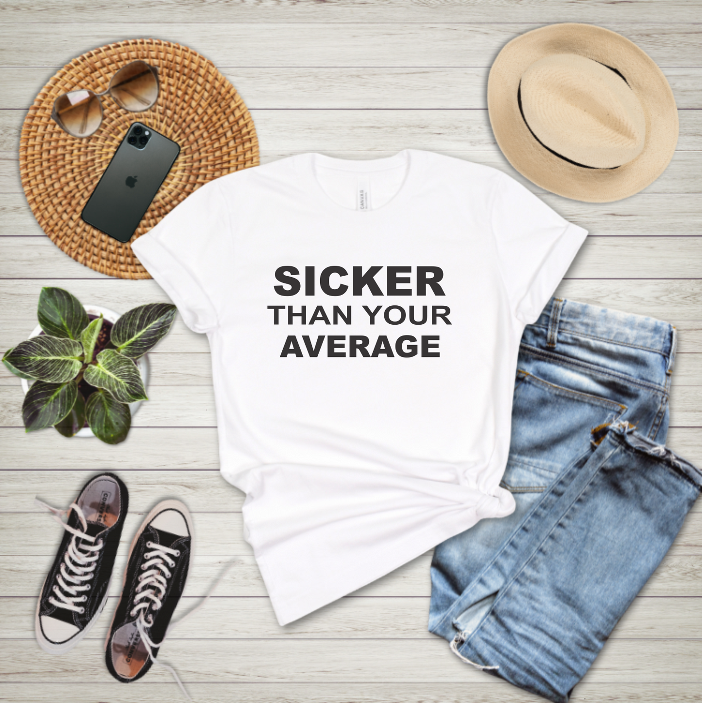 SICKER THAN YOUR AVERAGE - T-shirt