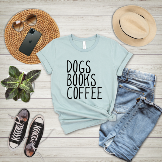 DOGS. BOOKS.COFFEE. T-shirt