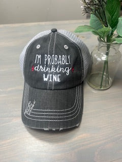 I'm Probably Drinking Wine- Hat