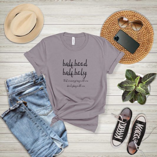 Half Hood Half Holy - T-shirt